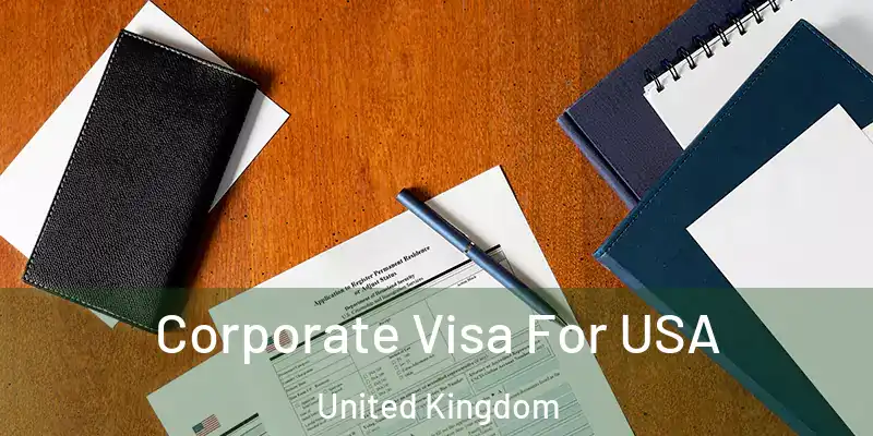  Corporate Visa For USA United Kingdom