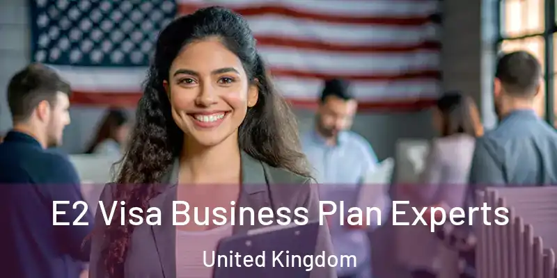  E2 Visa Business Plan Experts United Kingdom