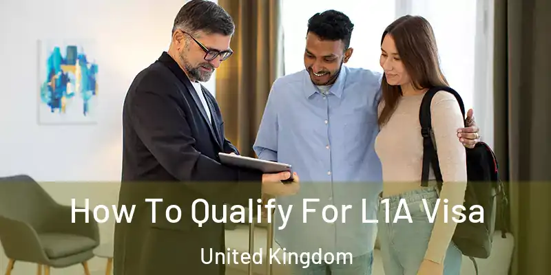  How To Qualify For L1A Visa United Kingdom