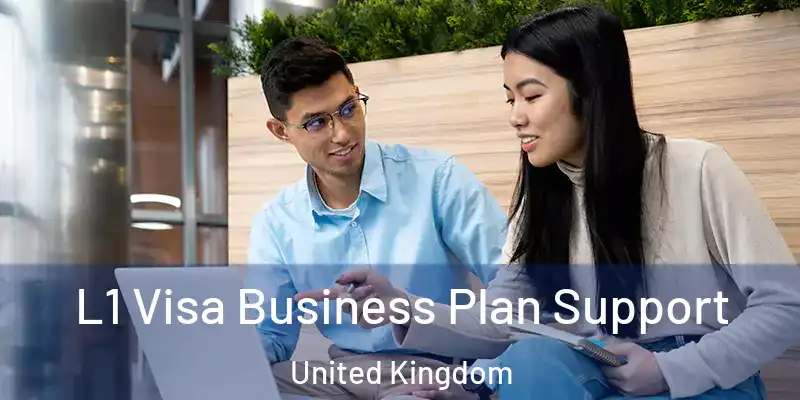  L1 Visa Business Plan Support United Kingdom