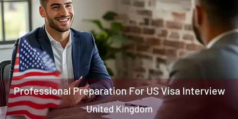  Professional Preparation For US Visa Interview United Kingdom