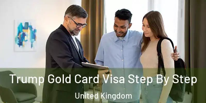  Trump Gold Card Visa Step By Step United Kingdom