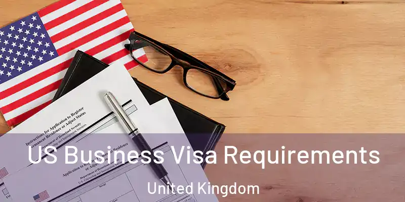  US Business Visa Requirements United Kingdom