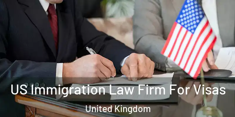  US Immigration Law Firm For Visas United Kingdom