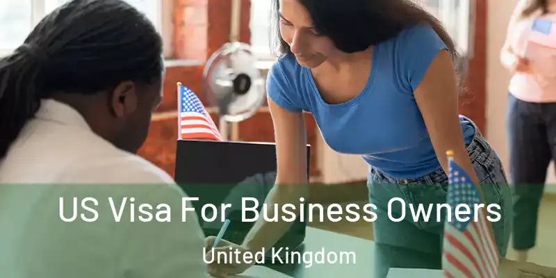  US Visa For Business Owners United Kingdom